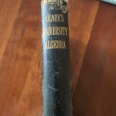 Vintage Book - Olney's University Algebra. CC 1883