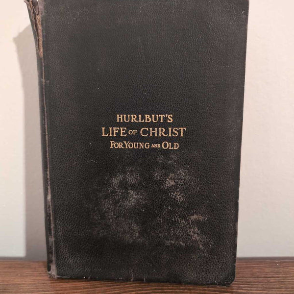 Vintage Book - Hurlbuts LIFE OF CHRIST
