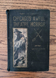 1904 Antique Chicago's Awful Theatre Horror Book As Found (True Fire Stories)