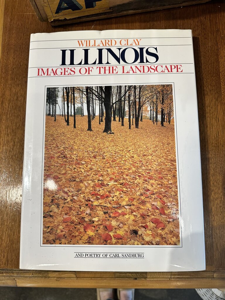 Willard Clay "Illinois~ Images of the Landscape" Signed Art Photography Book~ 1988