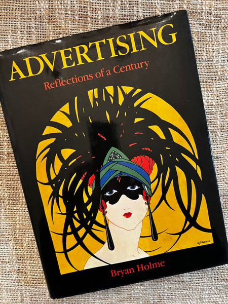 Advertising : Reflections of a Century Hardcover Bryan Holme 1982