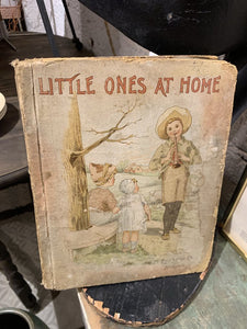 Antique "Little Ones At Home" Book- 1890